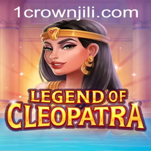 Exploring the World of LegendOfCleopatra: Secrets, Strategies, and the Allure of CROWNJILI