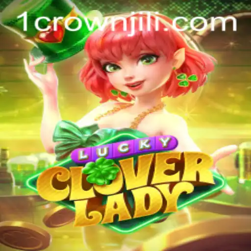 Exploring the Enchanting World of LuckyCloverLady: A Guide to the Game